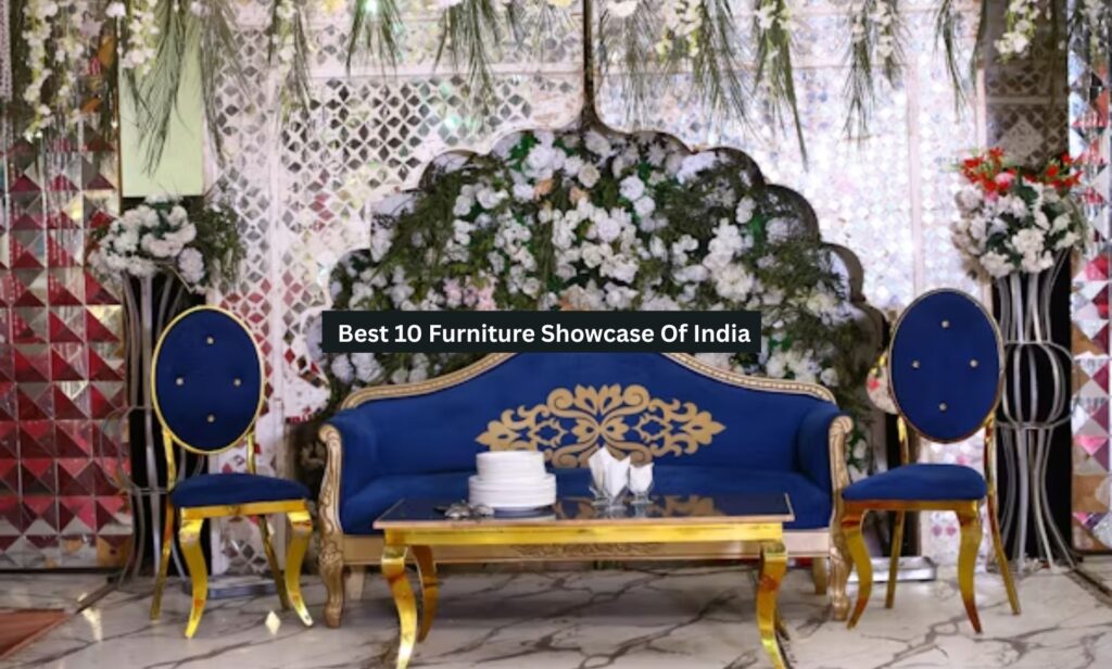 Best 10 Furniture Showcase Of India