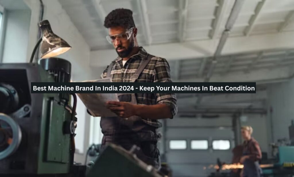 Best Machine Brand